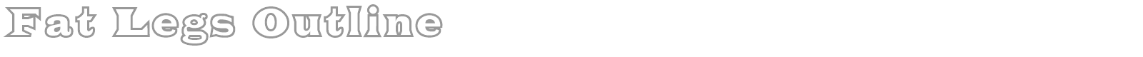 Fat Legs Outline font preview
